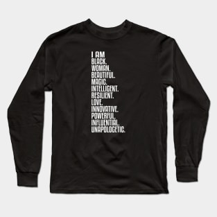 I Am Black, Woman, Beautiful. | African American | Black Lives | Black Women Matter Long Sleeve T-Shirt